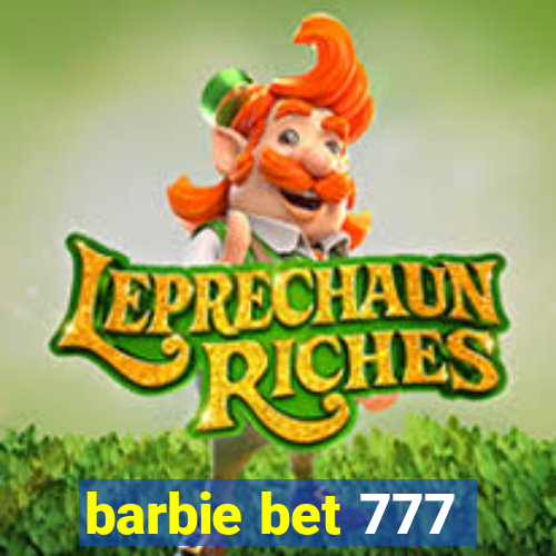 barbie bet 777